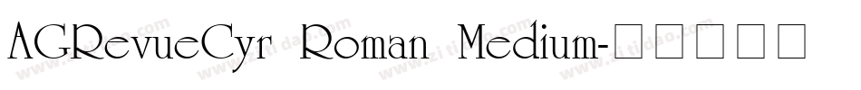 AGRevueCyr Roman Medium字体转换